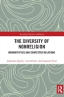 The Diversity of Nonreligion : Normativities and Contested Relations - Book