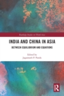 India and China in Asia : Between Equilibrium and Equations - Book