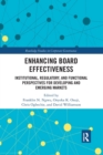 Enhancing Board Effectiveness : Institutional, Regulatory and Functional Perspectives for Developing and Emerging Markets - Book