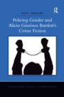 Policing Gender and Alicia Gimenez Bartlett's Crime Fiction - Book