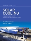 Solar Cooling : The Earthscan Expert Guide to Solar Cooling Systems - Book