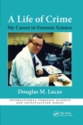 A Life of Crime : My Career in Forensic Science - Book