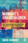 Midnight's Grandchildren : How Young Indians are Disrupting the World's Largest Democracy - Book