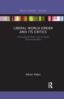 Liberal World Order and Its Critics : Civilisational States and Cultural Commonwealths - Book