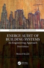 Energy Audit of Building Systems : An Engineering Approach, Third Edition - Book