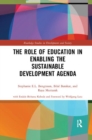 The Role of Education in Enabling the Sustainable Development Agenda - Book