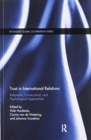 Trust in International Relations : Rationalist, Constructivist, and Psychological Approaches - Book