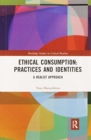 Ethical Consumption: Practices and Identities : A Realist Approach - Book