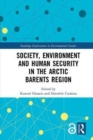 Society, Environment and Human Security in the Arctic Barents Region - Book
