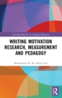 Writing Motivation Research, Measurement and Pedagogy - Book