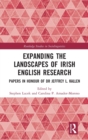 Expanding the Landscapes of Irish English Research : Papers in Honour of Dr Jeffrey L. Kallen - Book