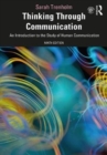 Thinking Through Communication : An Introduction to the Study of Human Communication - Book