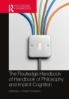 The Routledge Handbook of Philosophy and Implicit Cognition - Book