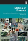 Making an Entrance : Dancing Out the Message Behind Inclusive Practice - Book