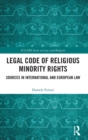 Legal Code of Religious Minority Rights : Sources in International and European Law - Book