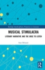 Musical Stimulacra : Literary Narrative and the Urge to Listen - Book