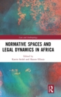Normative Spaces and Legal Dynamics in Africa - Book