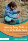 Helping Every Child to Thrive in the Early Years : How to Overcome the Effect of Disadvantage - Book