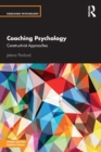 Coaching Psychology : Constructivist Approaches - Book