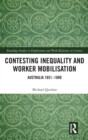 Contesting Inequality and Worker Mobilisation : Australia 1851-1880 - Book