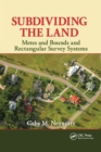 Subdividing the Land : Metes and Bounds and Rectangular Survey Systems - Book