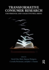 Transformative Consumer Research for Personal and Collective Well-Being - Book