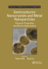 Semiconductor Nanocrystals and Metal Nanoparticles : Physical Properties and Device Applications - Book