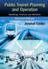 Public Transit Planning and Operation : Modeling, Practice and Behavior, Second Edition - Book
