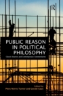 Public Reason in Political Philosophy : Classic Sources and Contemporary Commentaries - Book