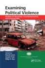 Examining Political Violence : Studies of Terrorism, Counterterrorism, and Internal War - Book