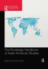 The Routledge Handbook of Asian American Studies - Book