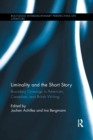 Liminality and the Short Story : Boundary Crossings in American, Canadian, and British Writing - Book