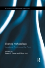 Sharing Archaeology : Academe, Practice and the Public - Book