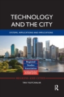 Technology and the City : Systems, applications and implications - Book