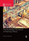 The Routledge Handbook of Planning History - Book