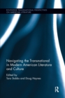Navigating the Transnational in Modern American Literature and Culture - Book