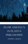 Flow and Flux in Plato's Philosophy - Book