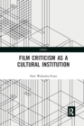 Film Criticism as a Cultural Institution - Book