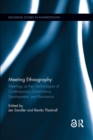Meeting Ethnography : Meetings as Key Technologies of Contemporary Governance, Development, and Resistance - Book