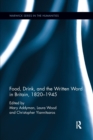 Food, Drink, and the Written Word in Britain, 1820-1945 - Book