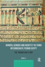 Women, Gender and Identity in Third Intermediate Period Egypt : The Theban Case Study - Book