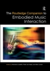 The Routledge Companion to Embodied Music Interaction - Book