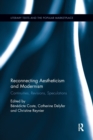 Reconnecting Aestheticism and Modernism : Continuities, Revisions, Speculations - Book
