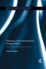 Palestine in EU and Russian Foreign Policy : Statehood and the Peace Process - Book