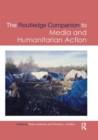 Routledge Companion to Media and Humanitarian Action - Book
