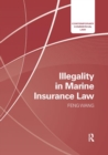 Illegality in Marine Insurance Law - Book