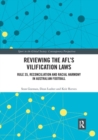 Reviewing the AFL’s Vilification Laws : Rule 35, Reconciliation and Racial Harmony in Australian Football - Book