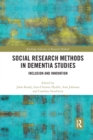 Social Research Methods in Dementia Studies : Inclusion and Innovation - Book