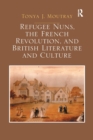 Refugee Nuns, the French Revolution, and British Literature and Culture - Book