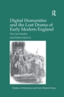 Digital Humanities and the Lost Drama of Early Modern England : Ten Case Studies - Book